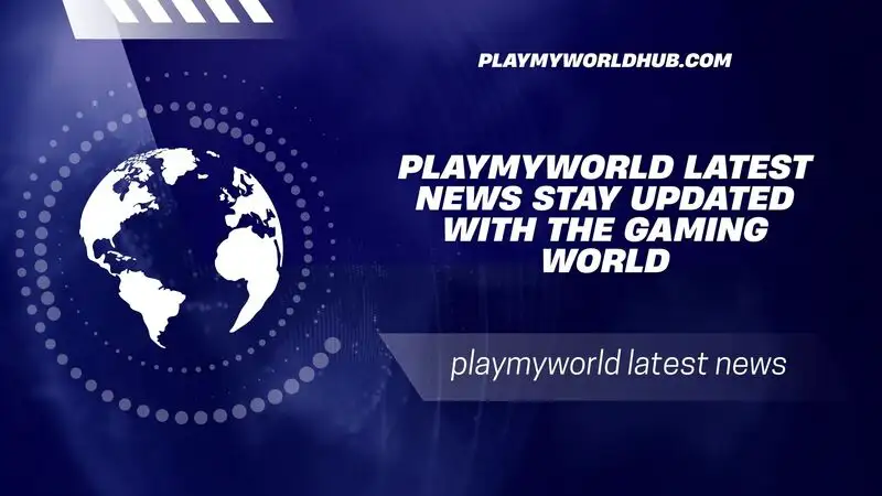 playmyworld latest news
