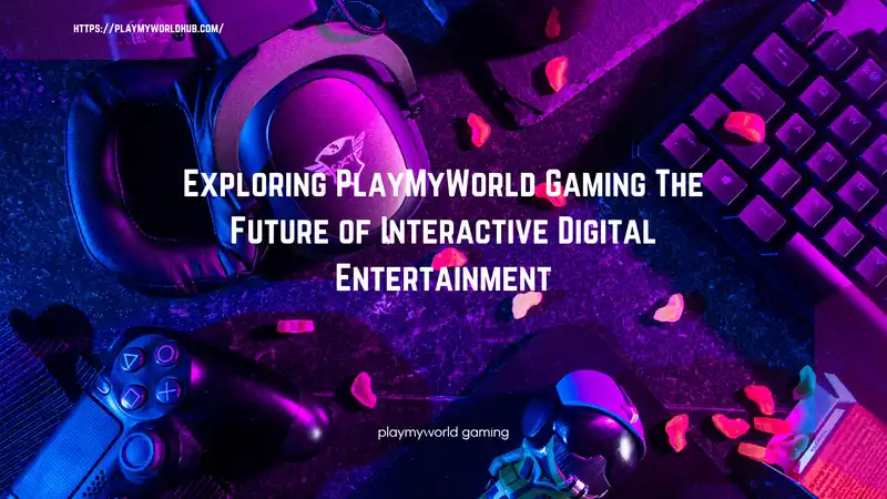 playmyworld gaming